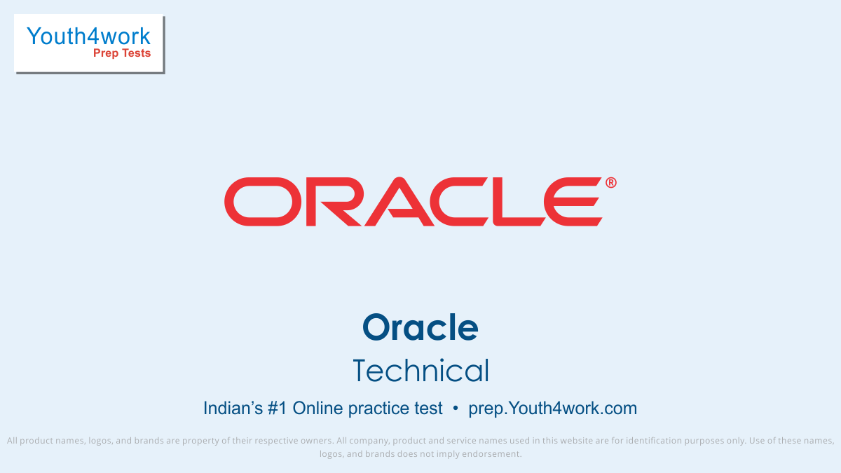 oracle placement paper, oracle placement sample paper, oracle free mock test Series, important questions, answer, oracle sample test papers, free online test for oracle, oracle previous year papers, oracle test series, Oracle Recruitment, Oracle exam pattern, Technical ability Test, exam detail