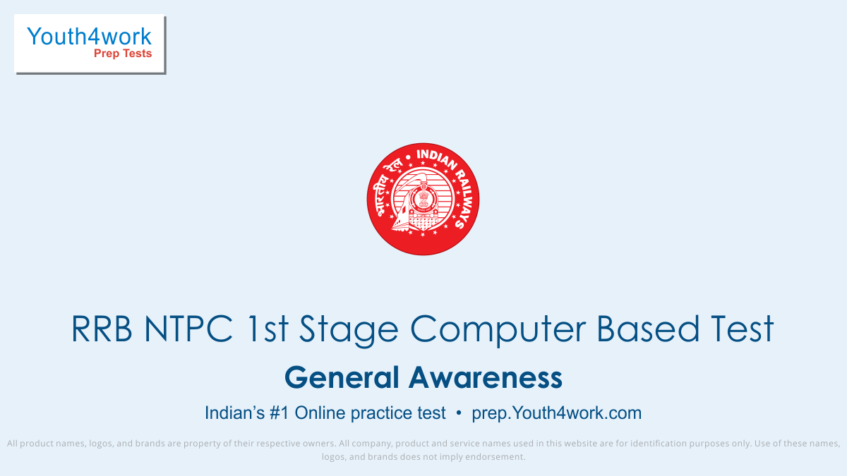 RRB NTPC free mock test series, RRB NTPC preparation, RRB NTPC previous year entrance papers, NTPC railway recruitment, RRB NTPC exam preparation, RRB NTPC practice tests, RRB NTPC 1st stage, Indian railway recruitment, RRB NTPC notification, RRB NTPC Exam, general awareness practice test, questions
