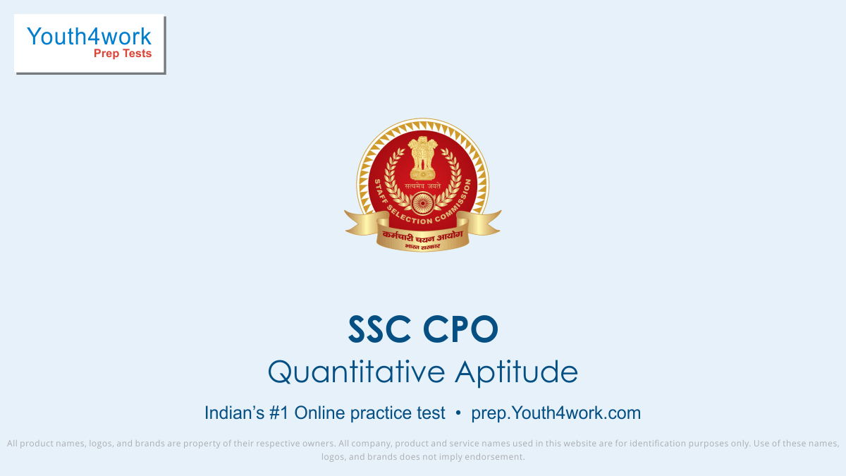 Quantitative Aptitude for ssc cpo, ssc cpo Quantitative Aptitude mock tests, ssc cpo Quantitative Aptitude practice test papers, ssc cpo online prep Quantitative Aptitude test, ssc cpo Quantitative Aptitude sample paper, ssc cpo exam preparations for Quantitative Aptitude, ssc cpo Quantitative Aptit