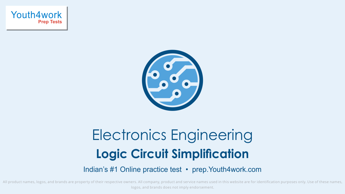 Logic Circuit Simplification notes, Logic Circuit Simplification important questions, Logic Circuit Simplification practice papers, Logic Circuit Simplification model test papers, free Logic Circuit Simplification mock test, Logic Circuit Simplification mock test, Logic Circuit Simplification sample