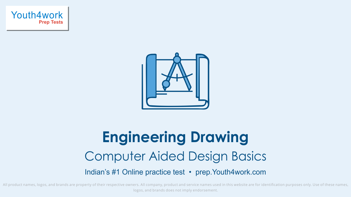 Engineering Drawing, practice papers, Engineering Drawing model test papers, free engineering drawing mock test, Engineering Drawing test, free Engineering Drawing online test, computer-aided design basics test