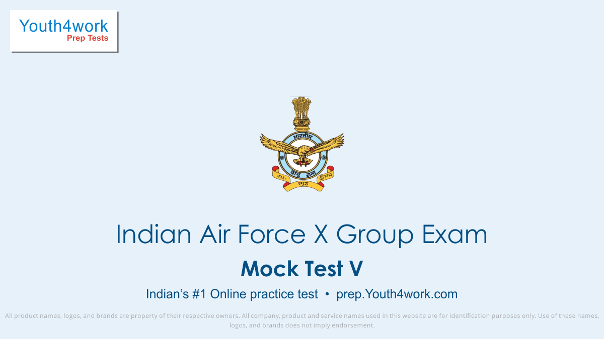 Indian Air Force X Group, air force group X, test paper, online test, mock test, exam pattern, air force jobs, Indian air force X group syllabus, Indian air force group X, Indian air force group X question paper, Indian air force X group mock test, Indian air force X group online test, Indian air fo