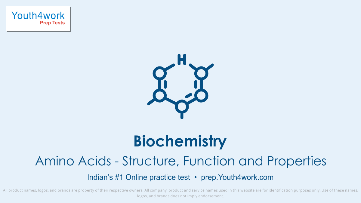 Amino Acids Structure, Function and Properties Practice Test