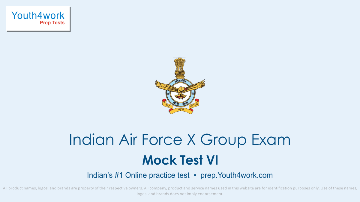 Indian Air Force X Group, air force group X, test paper, online test, mock test, exam pattern, air force jobs, Indian air force X group syllabus, Indian air force group X, Indian air force group X question paper, Indian air force X group mock test, Indian air force X group online test