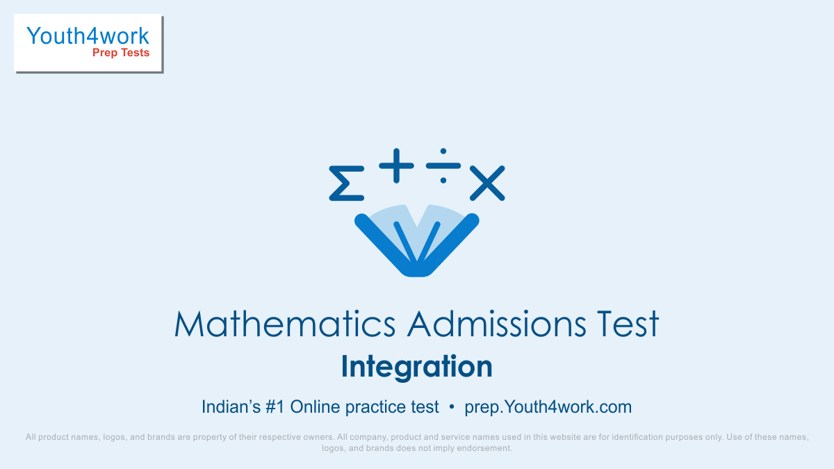 Mathematics Admissions Test, mat test papers, Cambridge maths test, mat oxford preparation, mathematics exam, math entrance questions, mat syllabus, mat pattern, mathematics admissions test paper series, integration test