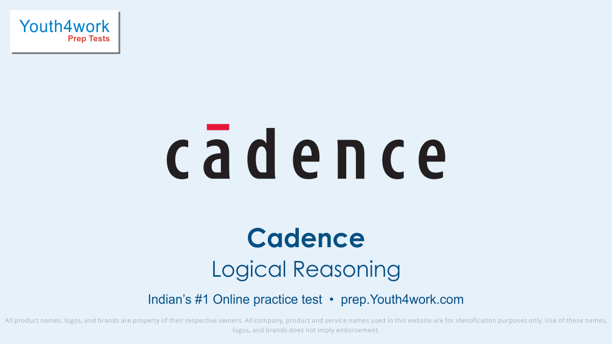 Cadence exam, cadence test pattern, CADENCE, cadence company, cadence careers, cadence employees, cadence job, cadence recruitment, cadence placement, cadence preparation, cadence mock test, cadence online test, cadence free test, cadence logical reasoning test series