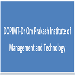 DOPIMT-Dr Om Prakash Institute of Management and Technology