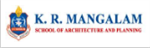 KRMSAP-K R Mangalam School of Architecture and Planning