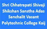 SCSSSASVPC-Shri Chhatrapati Shivaji Shikshan Sanstha Adas Sanchalit Vasant Polytechnic College Kaij