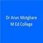 DAMEC-Dr Arun Motghare M Ed College