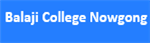 BC-Balaji College Nowgong