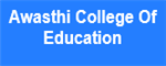 ACE-Awasthi College Of Education