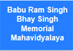 BRSBSMM-Babu Ram Singh Bhay Singh Memorial Mahavidyalaya