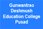 GDECP-Gunwantrao Deshmush Education College  Pusad
