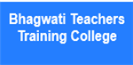 BTTC-Bhagwati Teachers Training College