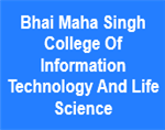 BMSCITLS-Bhai Maha Singh College Of Information Technology And Life Science