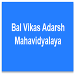 BVAM-Bal Vikas Adarsh Mahavidyalaya