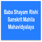 BSRSMM-Baba Shayam Rishi Sanskrit Mahila Mahavidyalaya