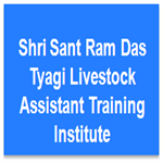 SSRDTLATI-Shri Sant Ram Das Tyagi Livestock Assistant Training Institute