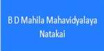 BDMMN-B D Mahila Mahavidyalaya Natakai