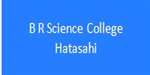 BRSCH-B R Science College Hatasahi