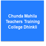 CMTTCD-Chunda Mahila Teachers Training College Dhinkli
