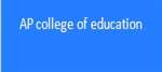 APCE-AP college of education