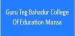 GTBCE-Guru Teg Bahadur College Of Education Mansa