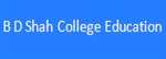 BDSCE-B D Shah College Education