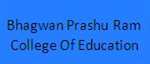BPRCE-Bhagwan Prashu Ram College Of Education