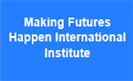 MFHII-Making Futures Happen International Institute