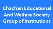 CEWSGI-Chachan Educational And Welfare Society Group of Institutions