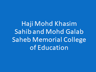 HMKSMGSMCE-Haji Mohd Khasim Sahib and Mohd Galab Saheb Memorial College of Education