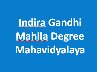 IGMDM-Indira Gandhi Mahila Degree Mahavidyalaya