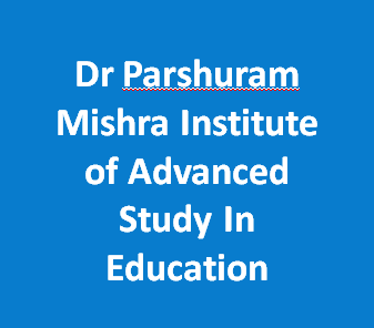 DPMIASE-Dr Parshuram Mishra Institute of Advanced Study In Education