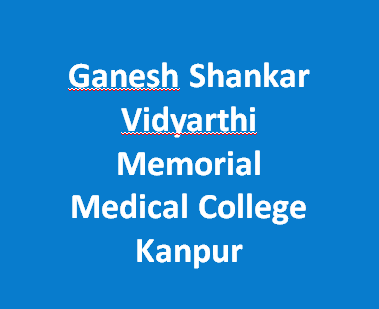 GSVMMC-Ganesh Shankar Vidyarthi Memorial Medical College Kanpur