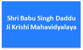 SBSDJKM-Shri Babu Singh Daddu Ji Krishi Mahavidyalaya