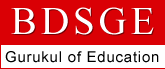 BDSGE-BDS Gurukul of Education