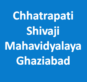 CSM-Chhatrapati Shivaji Mahavidyalaya Ghaziabad