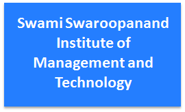SSIMT-Swami Swaroopanand Institute of Management and Technology