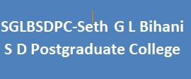SGLBSDPC-Seth G L Bihani S D Postgraduate College