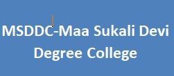 MSDDC-Maa Sukali Devi Degree College
