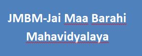 JMBM-Jai Maa Barahi Mahavidyalaya
