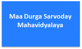 MDSM-Maa Durga Sarvoday Mahavidyalaya