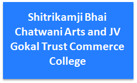 SBCAJVGTCC-Shitrikamji Bhai Chatwani Arts and JV Gokal Trust Commerce College