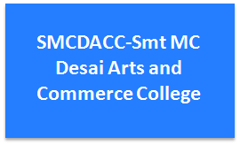 SMCDACC-Smt MC Desai Arts and Commerce College
