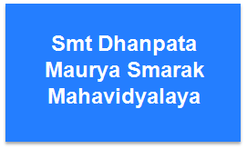 SDMSM-Smt Dhanpata Maurya Smarak Mahavidyalaya