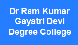 DRKGDDC-Dr Ram Kumar Gayatri Devi Degree College