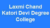 LCKDDC-Laxmi Chand Katori Devi Degree College