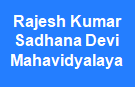 RKSDM-Rajesh Kumar Sadhana Devi Mahavidyalaya